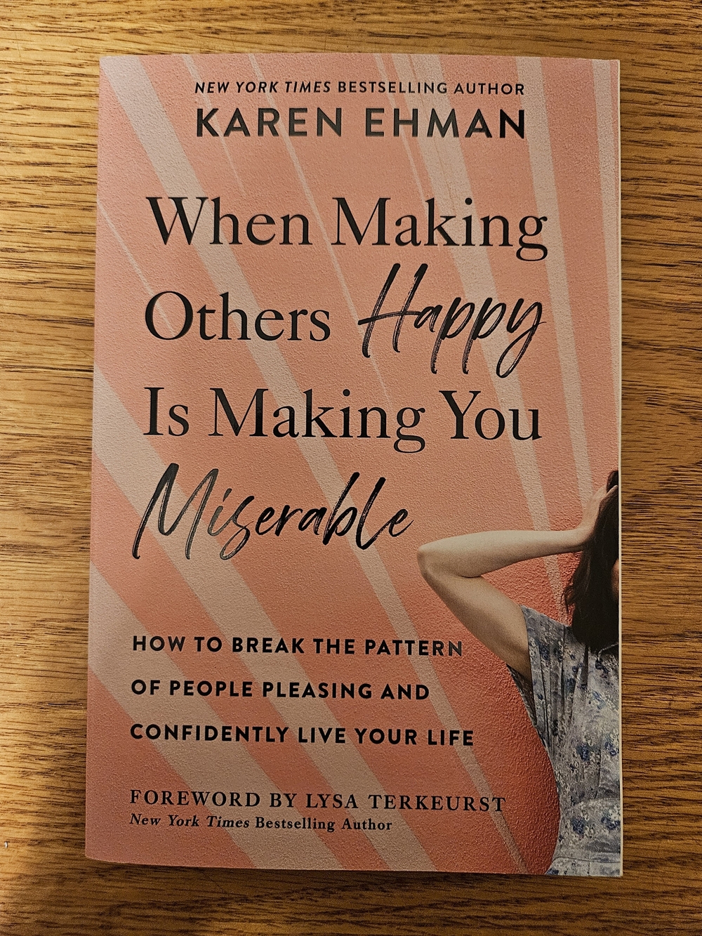 When Making Others Happy Is Making You Miserable by Karen Ehman